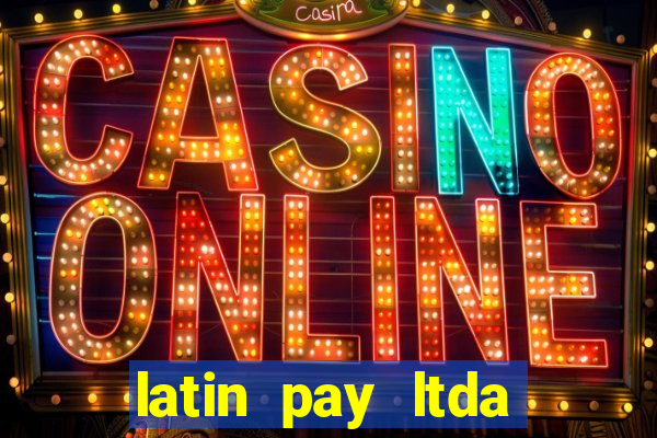 latin pay ltda jogos online